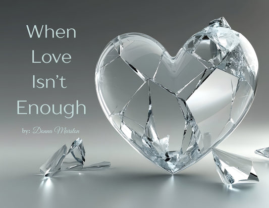 When Love Isn’t Enough